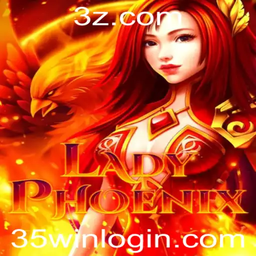 Explorando o Fascinante Jogo LadyPhoenix e o Conceito 35win Login